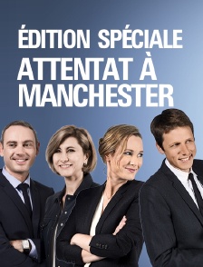Edition spéciale : Attentat à Manchester
