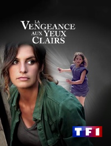 TF1 - La vengeance aux yeux clairs