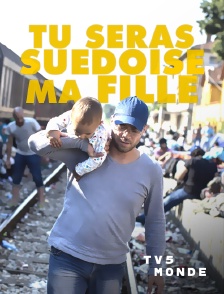 TV5MONDE - Tu seras suédoise, ma fille