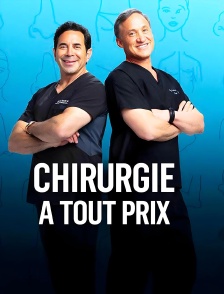 Chirurgie à tout prix