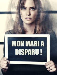 Mon mari a disparu !
