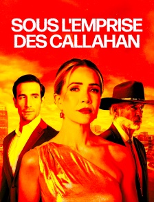 Sous l'emprise des Callahan