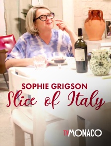 TV Monaco - Sophie Grigson: Slice Of Italy