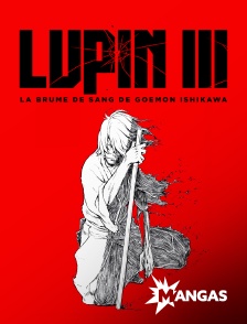MANGAS - Lupin III : La Brume de sang de Goemon Ishikawa