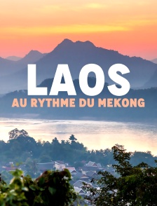 Laos, au rythme du Mékong