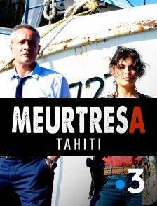 France 3 - Meurtres à Tahiti