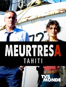 TV5MONDE - Meurtres à Tahiti