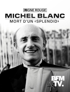 BFMTV - Michel Blanc : mort d'un Splendid