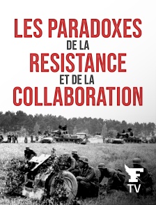 Le Figaro TV - Les paradoxes de la résistance et de la collaboration