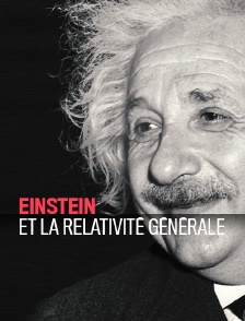 Einstein et la relativité générale