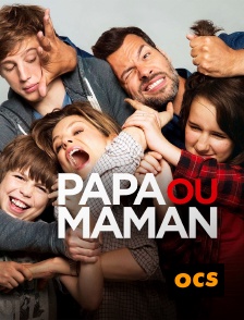 OCS - Papa ou maman