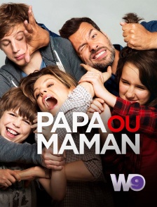 W9 - Papa ou maman