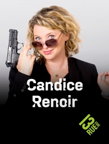 13EME RUE - Candice Renoir en replay