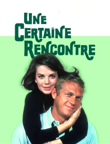 Une certaine rencontre