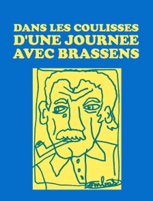 Dans les coulisses d'une journée avec Brassens