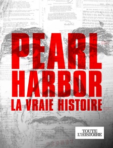 Toute l'Histoire - Pearl Harbor : la vraie histoire