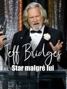 Jeff Bridges, star malgré lui