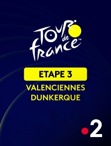 France 2 - Cyclisme - Tour de France 2025 : 3ème étape (Valenciennes / Dunkerque)