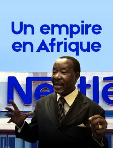 Un empire en Afrique