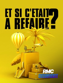 RMC Découverte - Et si c'était à refaire ?