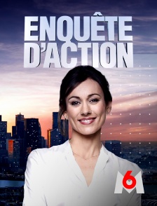 M6 - Enquête d'action