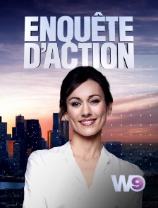 W9 - Enquête d'action