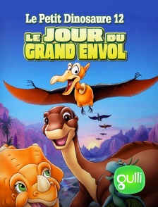 Gulli - Le petit dinosaure : Le jour du grand envol