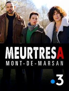 France 3 - Meurtres à Mont-de-Marsan