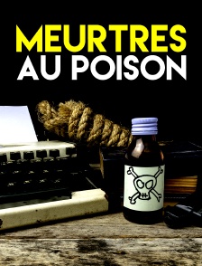 Meurtres au poison