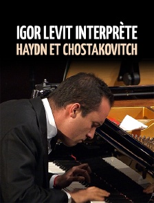 Igor Levit interprète Haydn et Chostakovitch