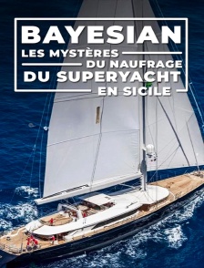 Bayesian : les mystères du naufrage du superyacht