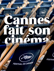 Cannes fait son cinéma