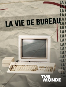 TV5MONDE - La vie de bureau
