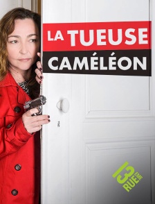 13EME RUE - La tueuse caméléon