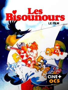 CINÉ Cinéma - Les Bisounours : le film