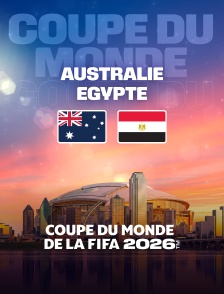 Australie / Egypte : Seizième de finale de Coupe du monde FIFA 2026 - Football