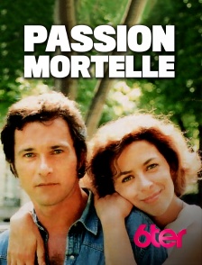 6ter - Passion mortelle