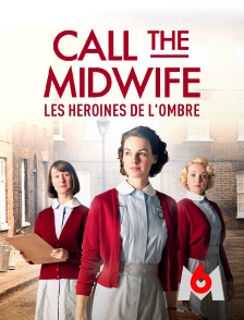 M6 - Call the Midwife : les héroïnes de l'ombre
