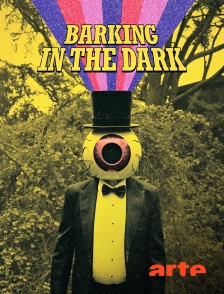 Arte - Barking in the Dark