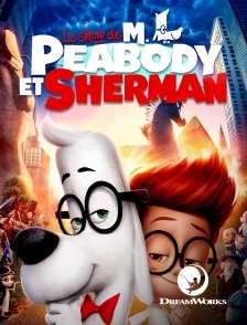 DreamWorks - Le show de Mr Peabody et Sherman