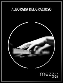 Mezzo Live HD - Alborada del gracioso