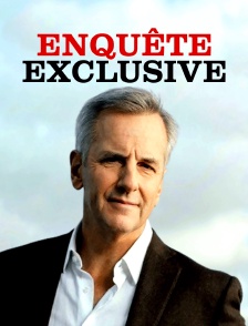 Enquête exclusive