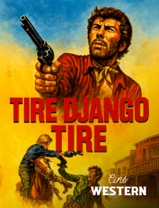 Ciné Western - Tire Django, tire