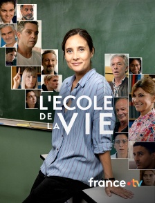 france.tv - L'école de la vie en replay