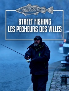 Street Fishing, les pêcheurs des villes