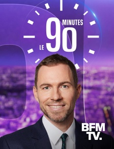 BFMTV - Le 90 minutes