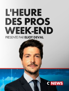CNEWS - L'Heure des Pros Week-End