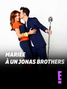 Mariée à un Jonas Brothers