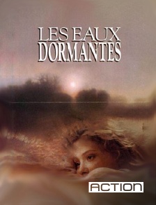 ACTION - Les eaux dormantes