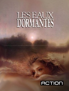 Action - Les eaux dormantes